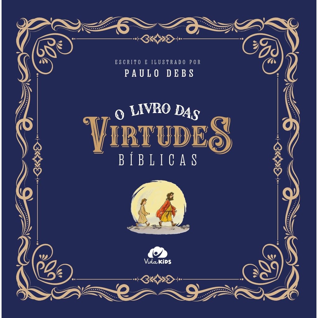 O Livro das Virtudes Bíblicas | Capa Dura | Paulo Debs em Oferta na Shopee