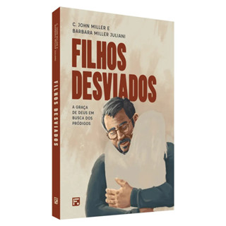 Livro Filhos Desviados | C. John Miller e Barbara Miller em Oferta na Shopee
