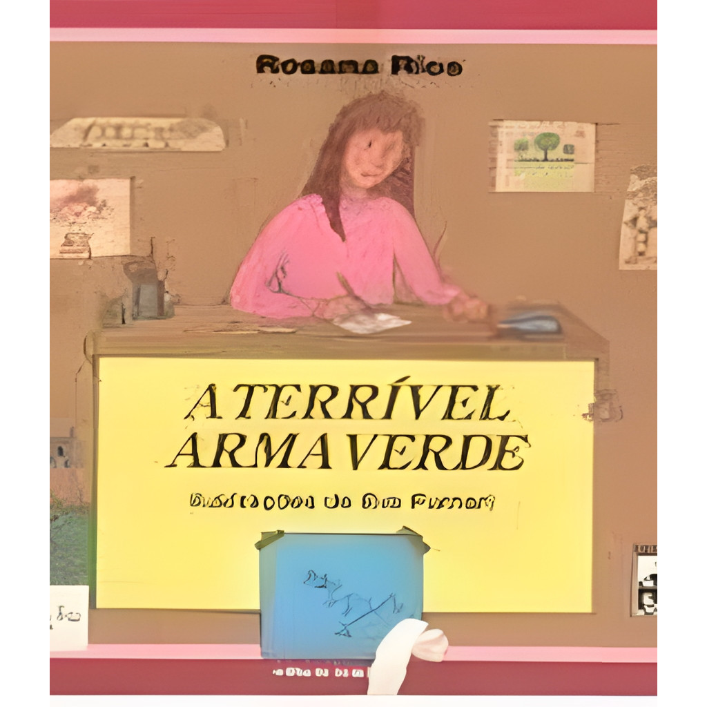 A Terrivel Arma Verde autor Rosana Rios