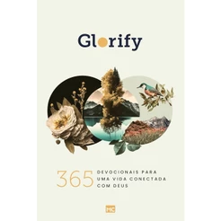 Glorify: 365 Devocionais para uma Vida Conectada com Deus | Brochura