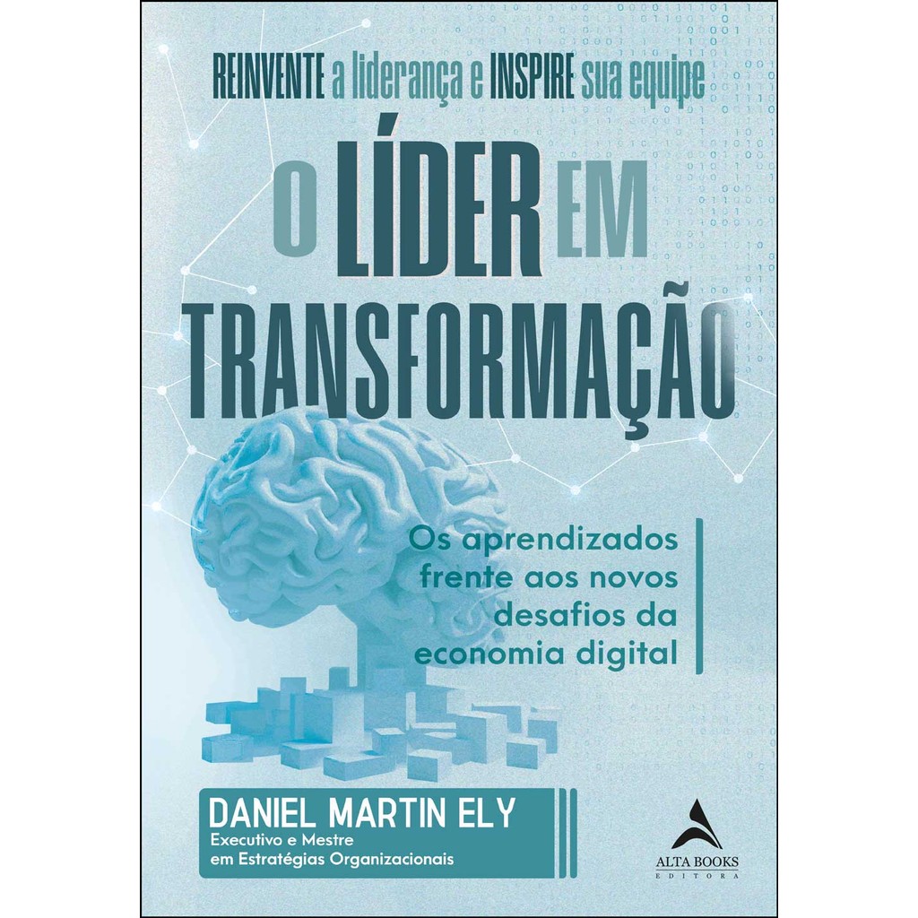 Livro O líder em transformação: os aprendizados frente aos novos desafios da economia digital