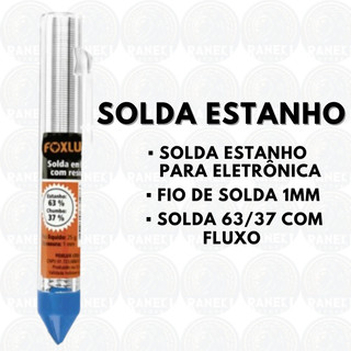 Solda Estanho Foxlux tubo 1mm 63/37 Com 4mts fluxo resina 25g - Fio de Solda / Solda /solda 63/37 Eletrônica