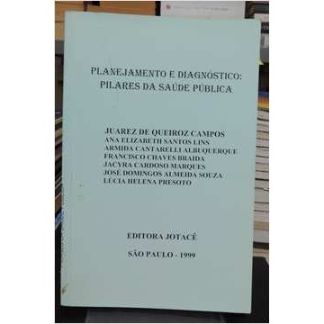 Planejamento e Diagnóstico: Pilares da Saúde Pública de Juarez de Queiroz Campos e Outros