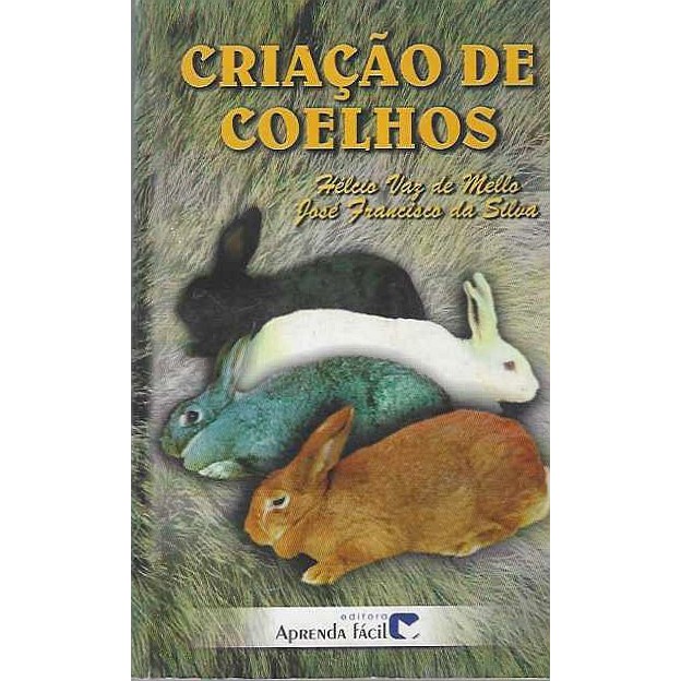 Criação de coelhos de Helcio Vaz de mello; José Francisco da Silva 7271502