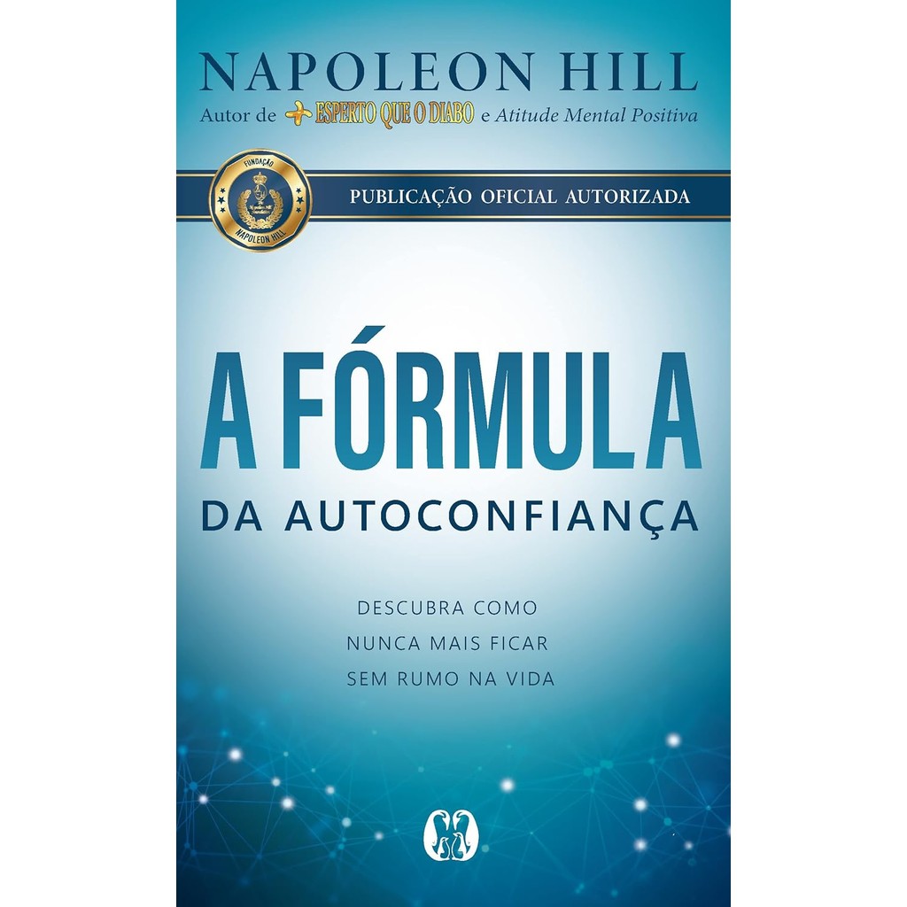 A Fórmula da Autoconfiança | Napoleon Hill em Oferta na Shopee