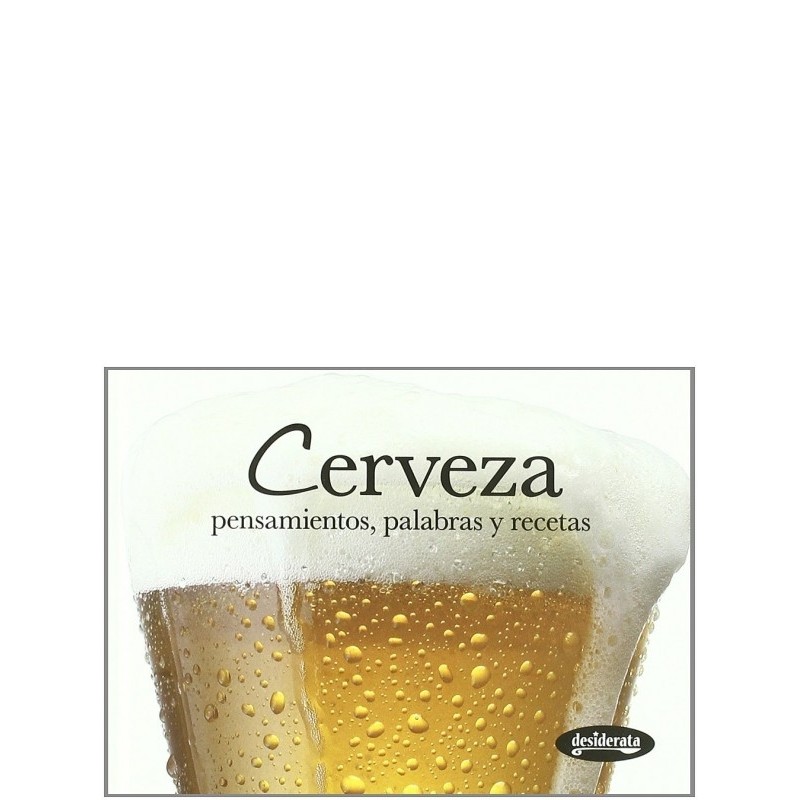 Cerveza Pensamientos, palabras y recetas autor Fernández, Sara Cano
