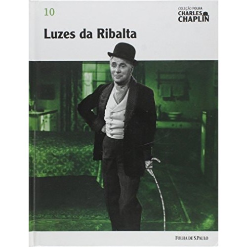 Luzes Da Ribalta Coleção Folha Charles Chaplin - Vol.10 de Cássio Starling Carlos e  Pedro Maciel Guimarães 7479696