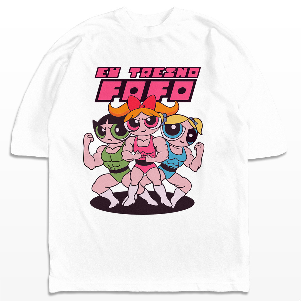 Camiseta Oversized Eu Treino Fofo Meninas Super Poderosas Streetwear Harajuku Aesthetic Camisa Unissex