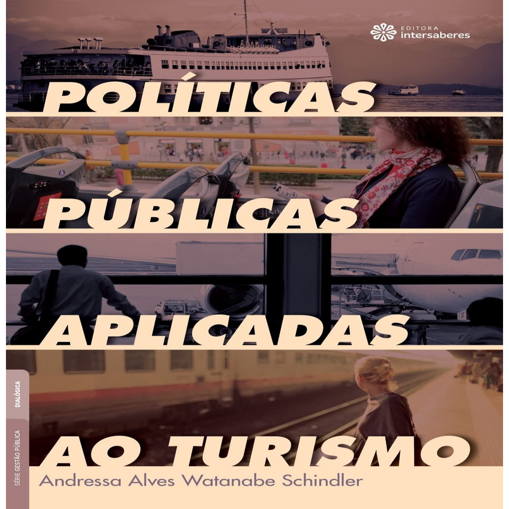 Políticas Públicas Aplicadas ao Turismo autor Andressa Alves Watanabe Schindler