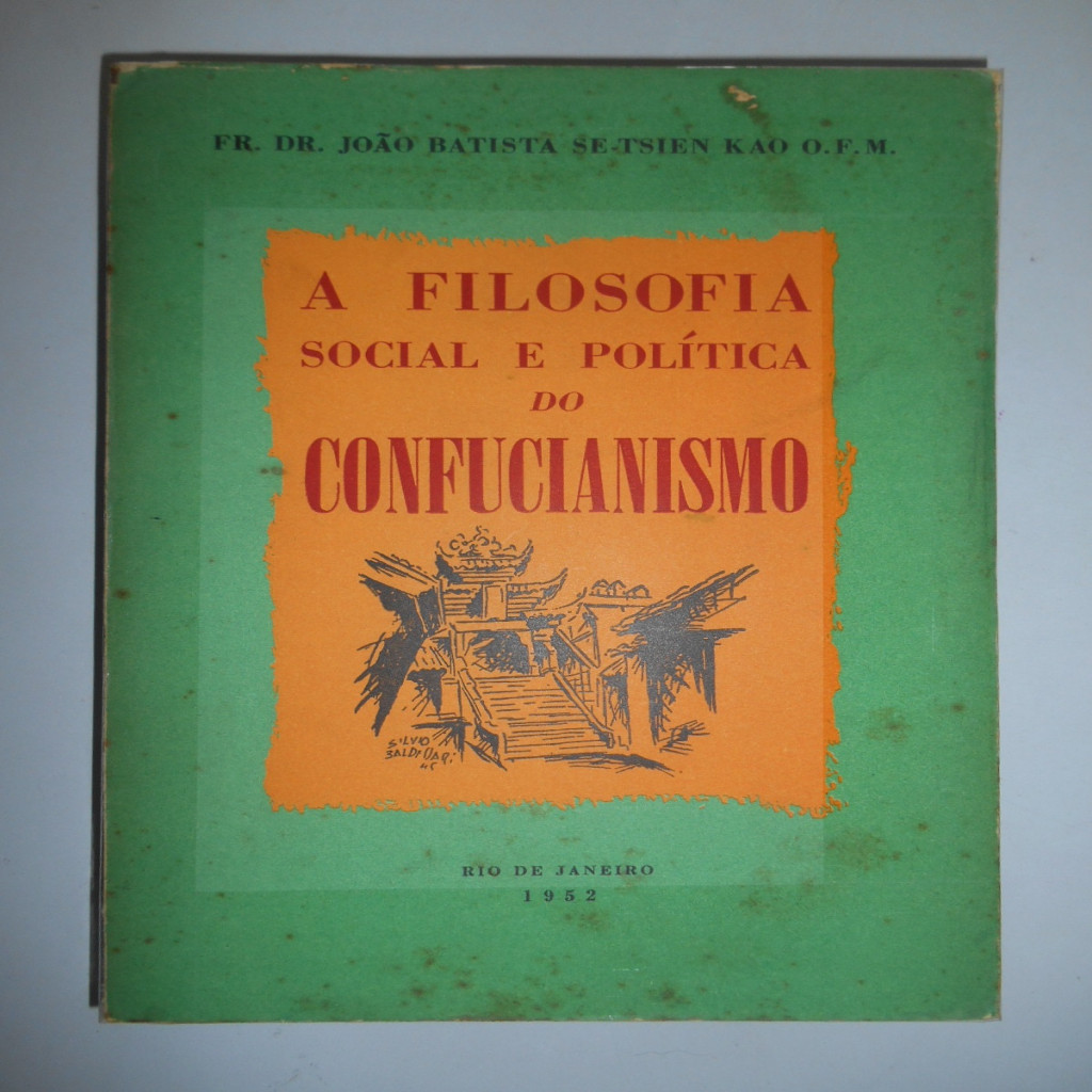 A Filosofia Social e Política do Confucianismo autor João Batista Se-Tsien Kao