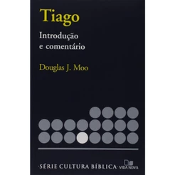 Série Introdução e Comentário | Tiago | Douglas J. Moo