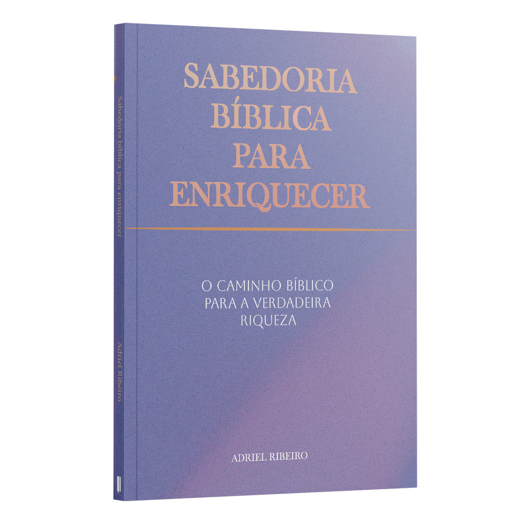 Sabedoria bíblica para enriquecer: o caminho bíblico para a verdadeira riqueza | Adriel Ribeiro em Oferta na Shopee