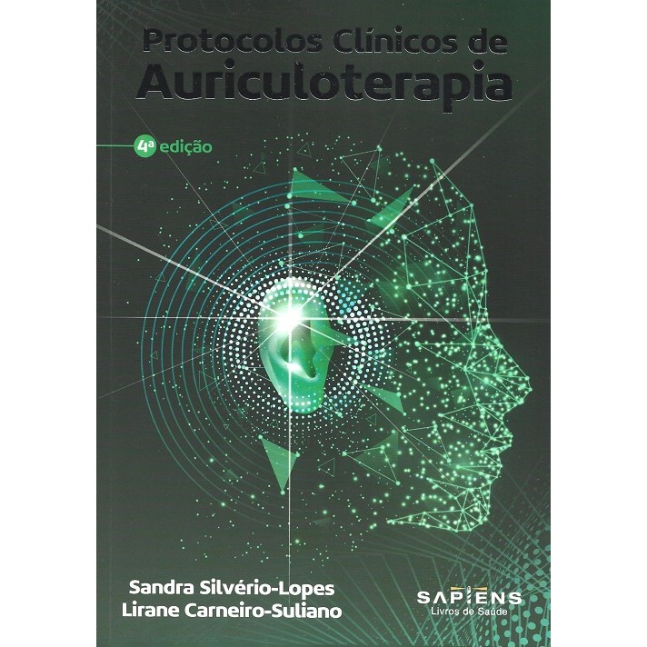 Protocolos Clínicos de Aurículoterapia - 4ª Ed Lopes/Suliano
