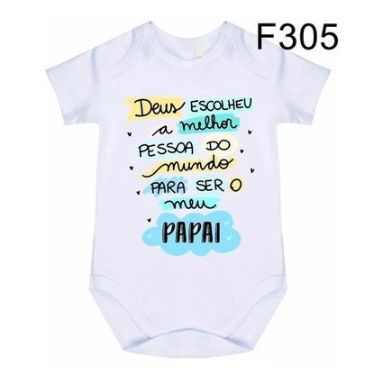 Body Bebê Frases Deus Escolheu Para Ser Meu O Meu Papai F305