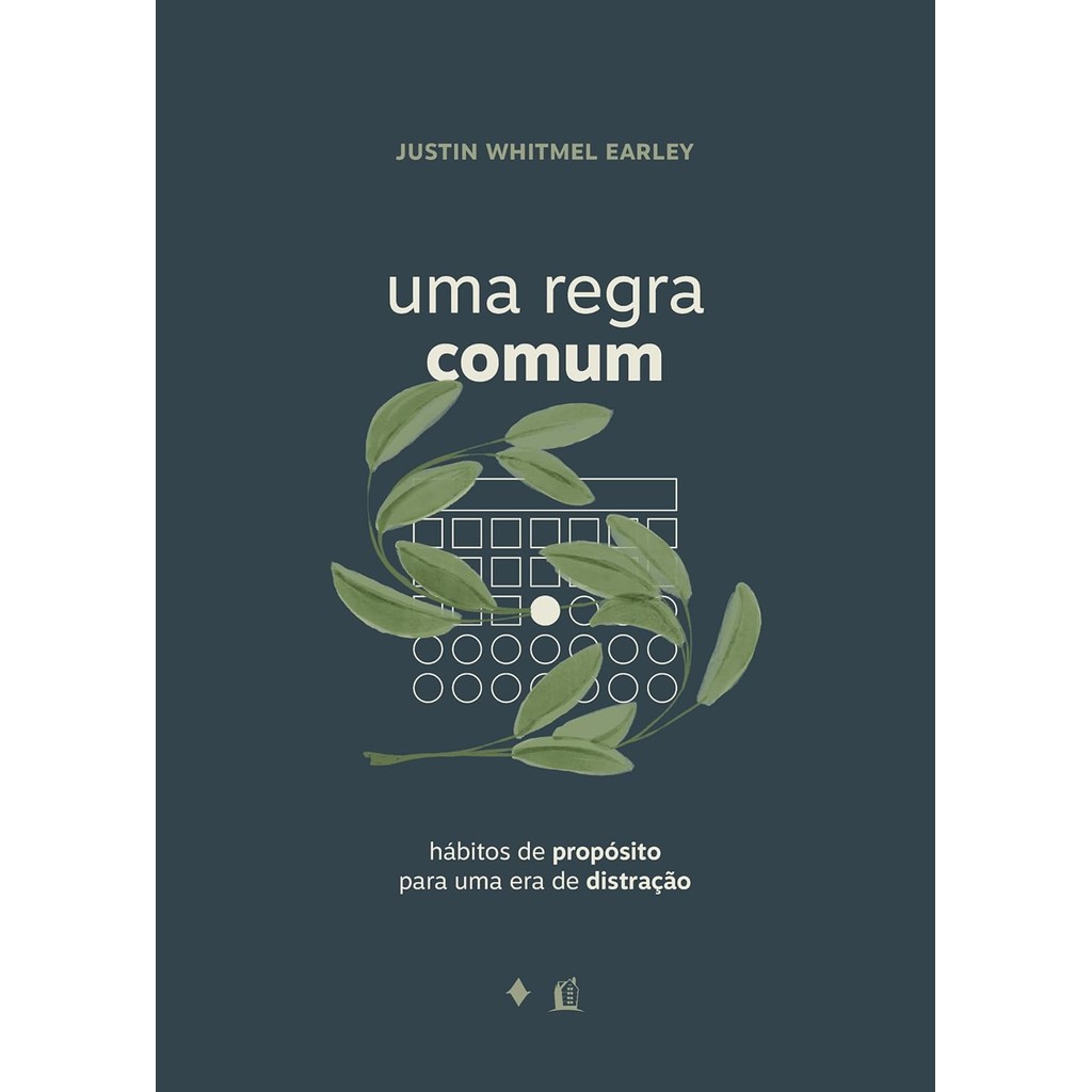 Uma Regra Comum | Hábitos de Propósito para uma era de Distração | Justin Whitmel Earley em Oferta na Shopee