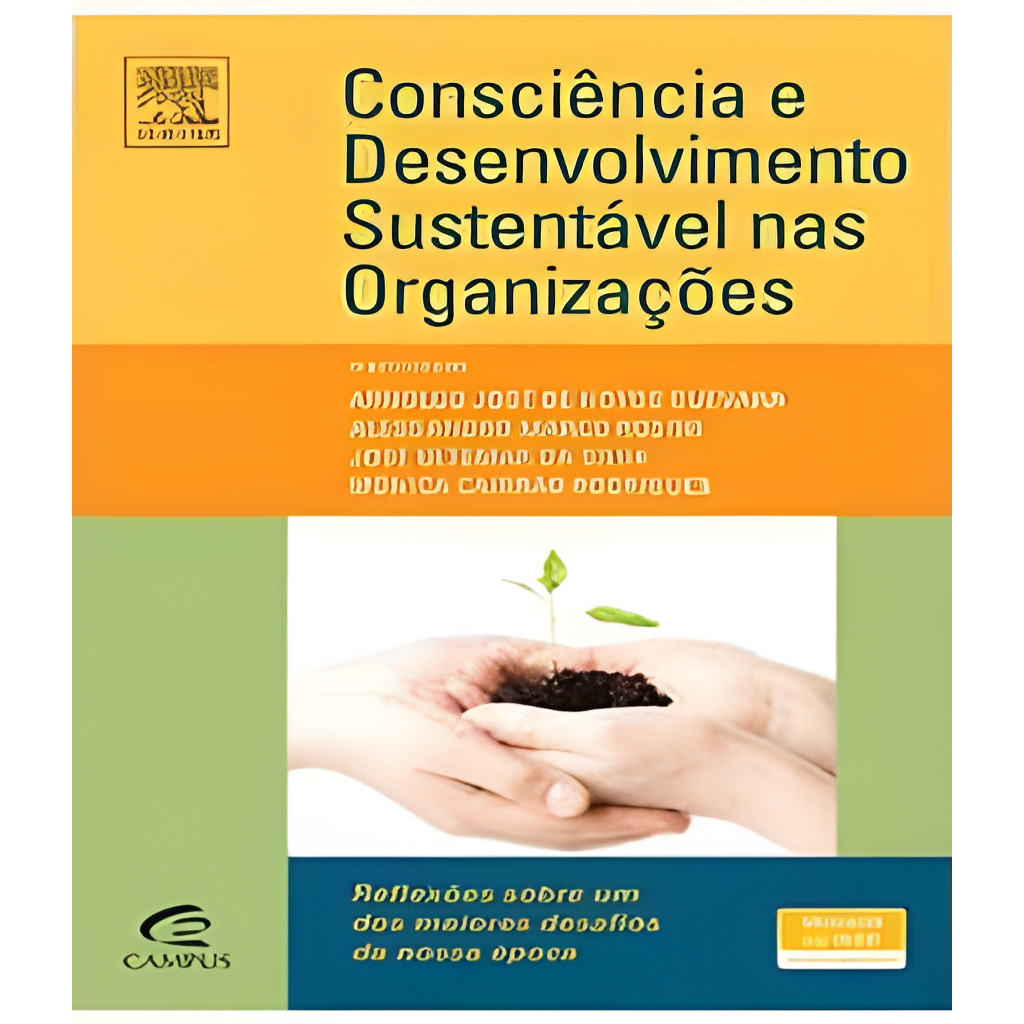 Consciencia e Desenvolvimento Sustentavel nas Organizaçoes autor Arnaldo Jose de Hoyos