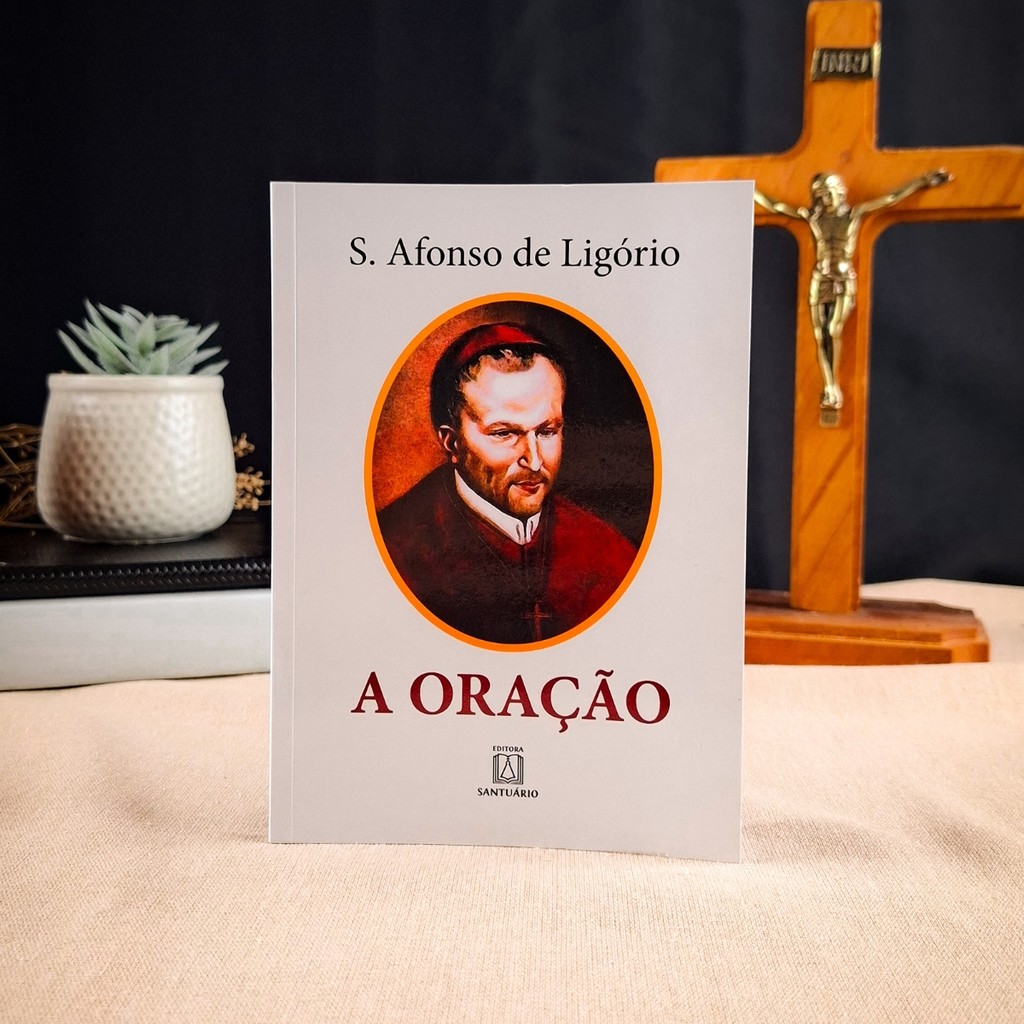 Livro A Oração - Santo Afonso de Ligório