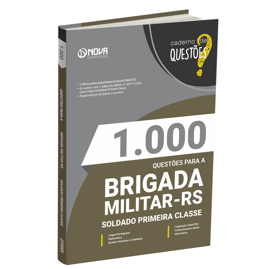 Livro 1.000 Questões Gabaritadas para a Brigada Militar - RS - Soldado Primeira Classe