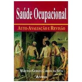 Saúde Ocupacional - Auto-avaliação e Revisão autor Marcelo Gurgel Carlos da Silva