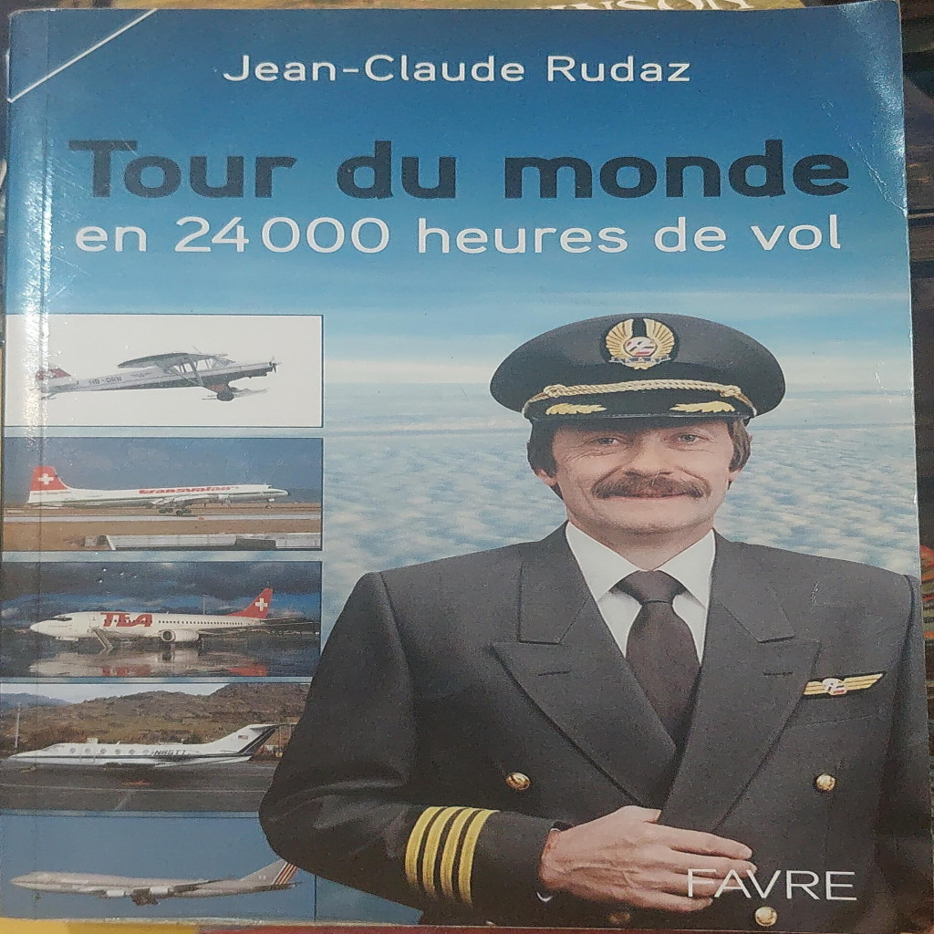 Tour du Monde en 24000 Heures de Vol autor Jean Claude Rudaz