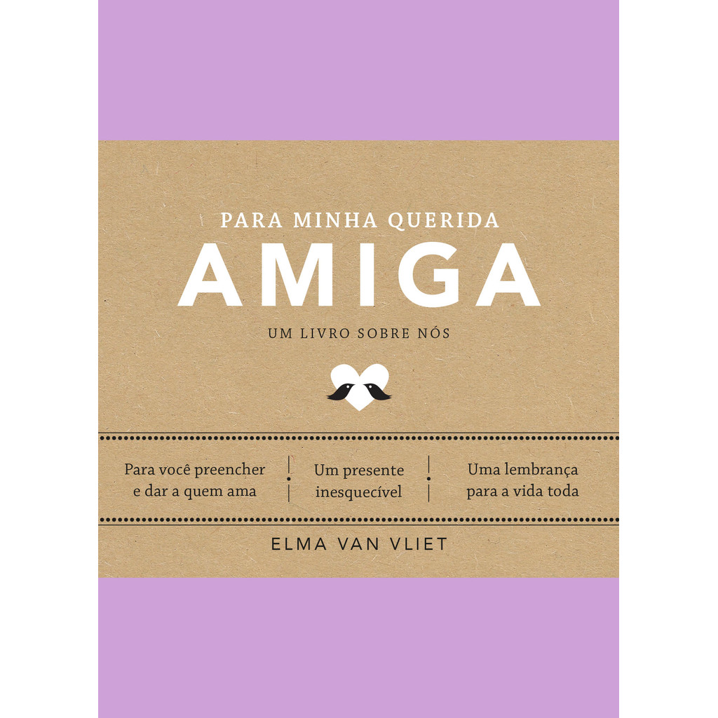 Para minha querida amiga (Um livro sobre nós) Livros MK Livro