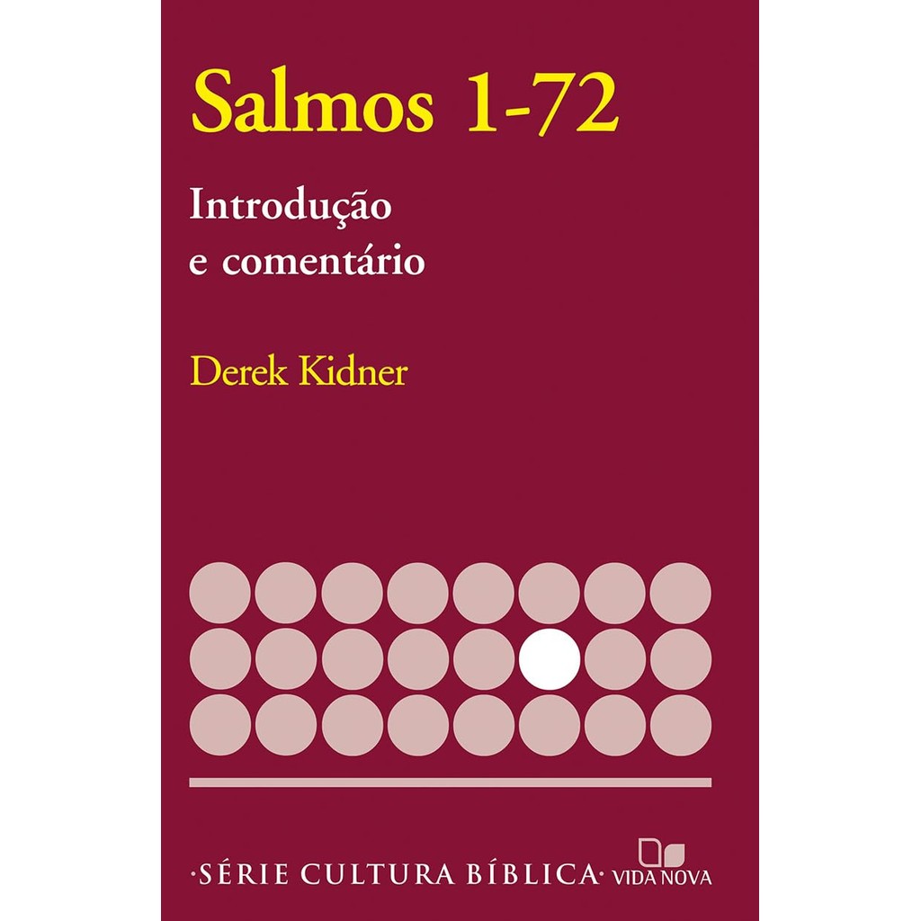Série Introdução e Comentário | Salmos 1-72 | Derek Kidner