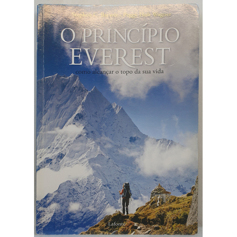 Livro O Princípio Everest - Como Alcançar O Topo da Sua Vida - Stephen C. Brewer e Peggy Holt Wagner - Editora Lafonte