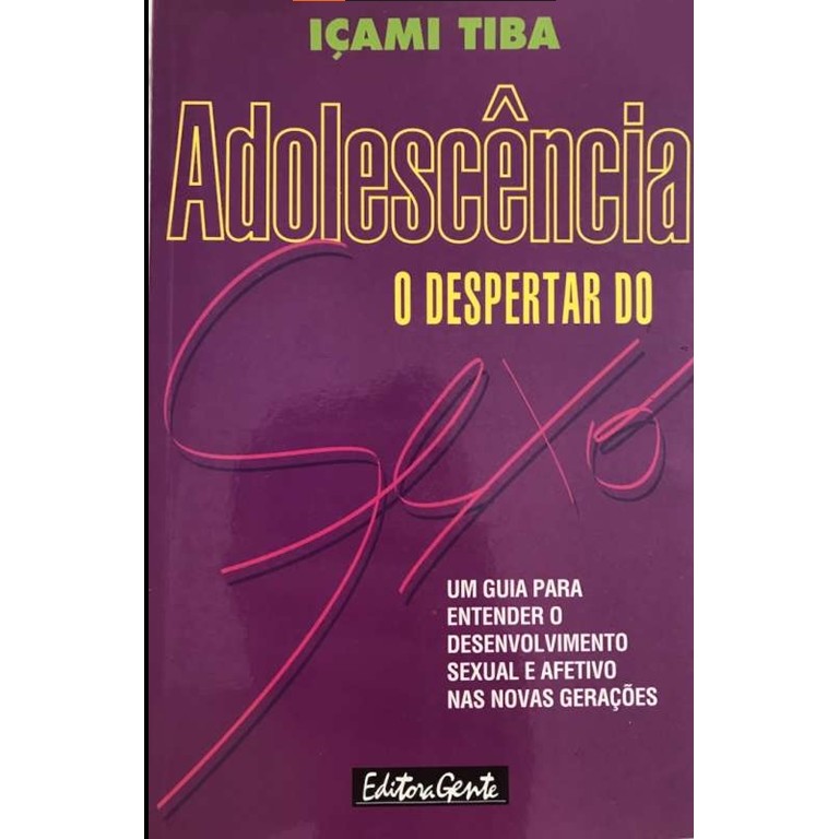Adolescência O Despertar do Sexo. autor Içami Tiba