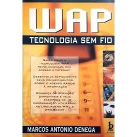 Wap tecnologia sem fio autor Marcos Antonio Denega