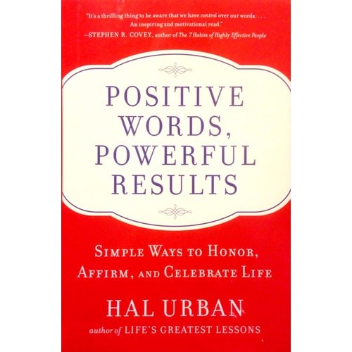 Livro Positive Words, Powerful Results Simple Ways to Honor, Affirm, and Calebrate Life de Hal Urban 7285440