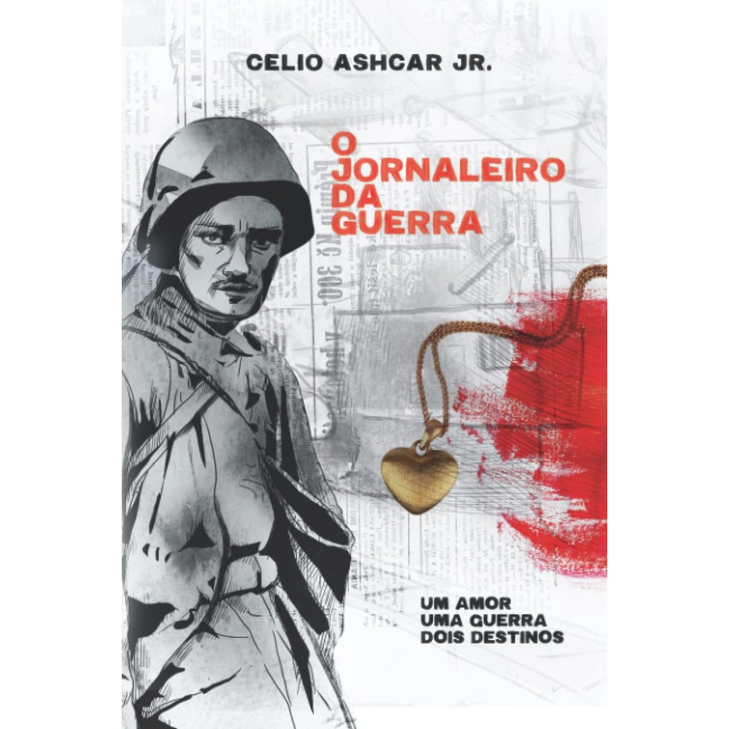 O Jornaleiro Da Guerra de Celio Ashcar Jr. 7031546