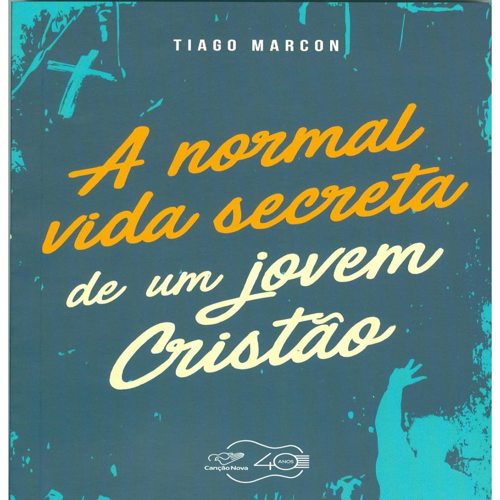 A Normal Vida Secreta de Um Jovem Cristão autor Tiago Marcon