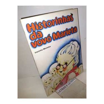 Historinhas da Vovó Marieta de Iracema Meireles 7008028