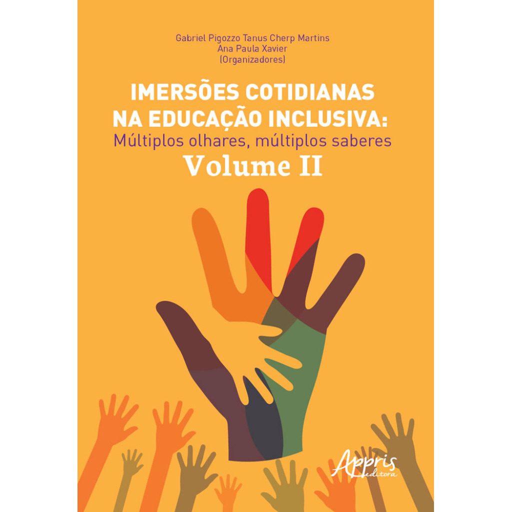IMERSÕES COTIDIANAS NA EDUCAÇÃO INCLUSIVA MÚLTIPLOS OLHARES, MÚLTIPLOS SABERES