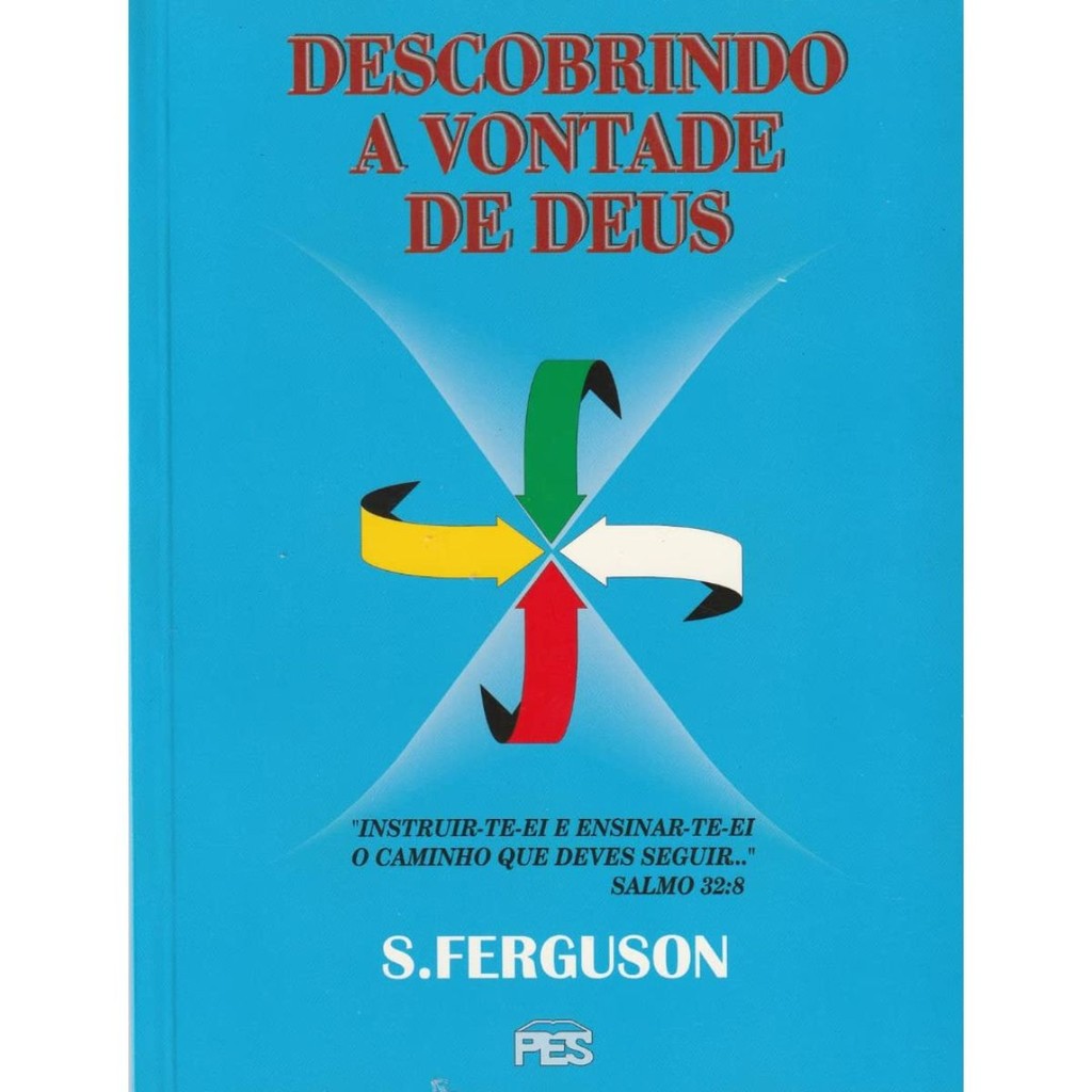 Descobrindo A Vontade De Deus | S. Ferguson