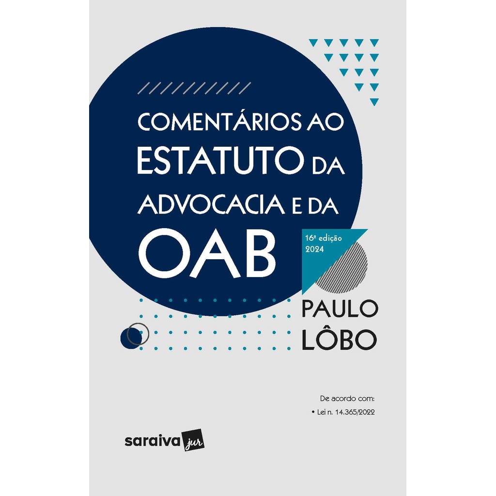 Comentários ao Estatuto da Advocacia e da OAB - 16ª Edição 2024 Livros MK Livro