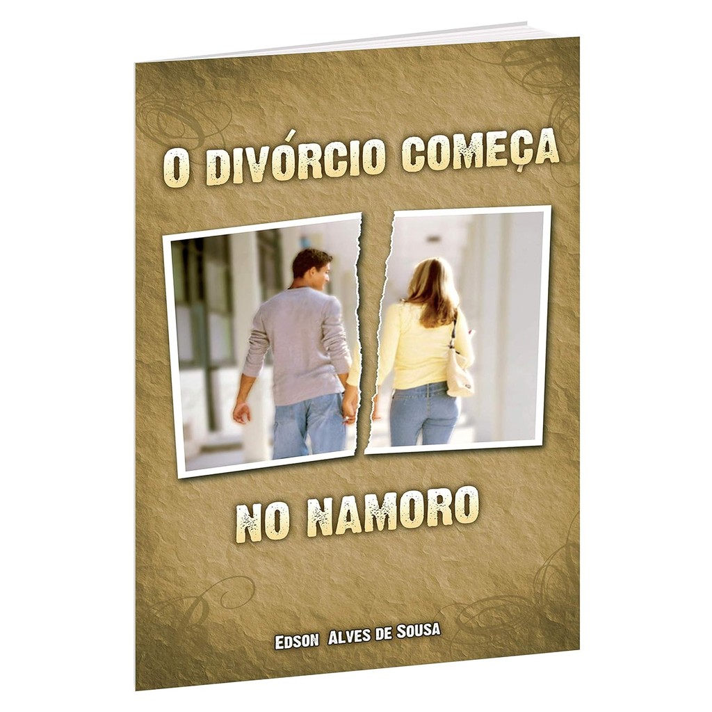 O Divórcio Começa no Namoro | Edson Alves em Oferta na Shopee