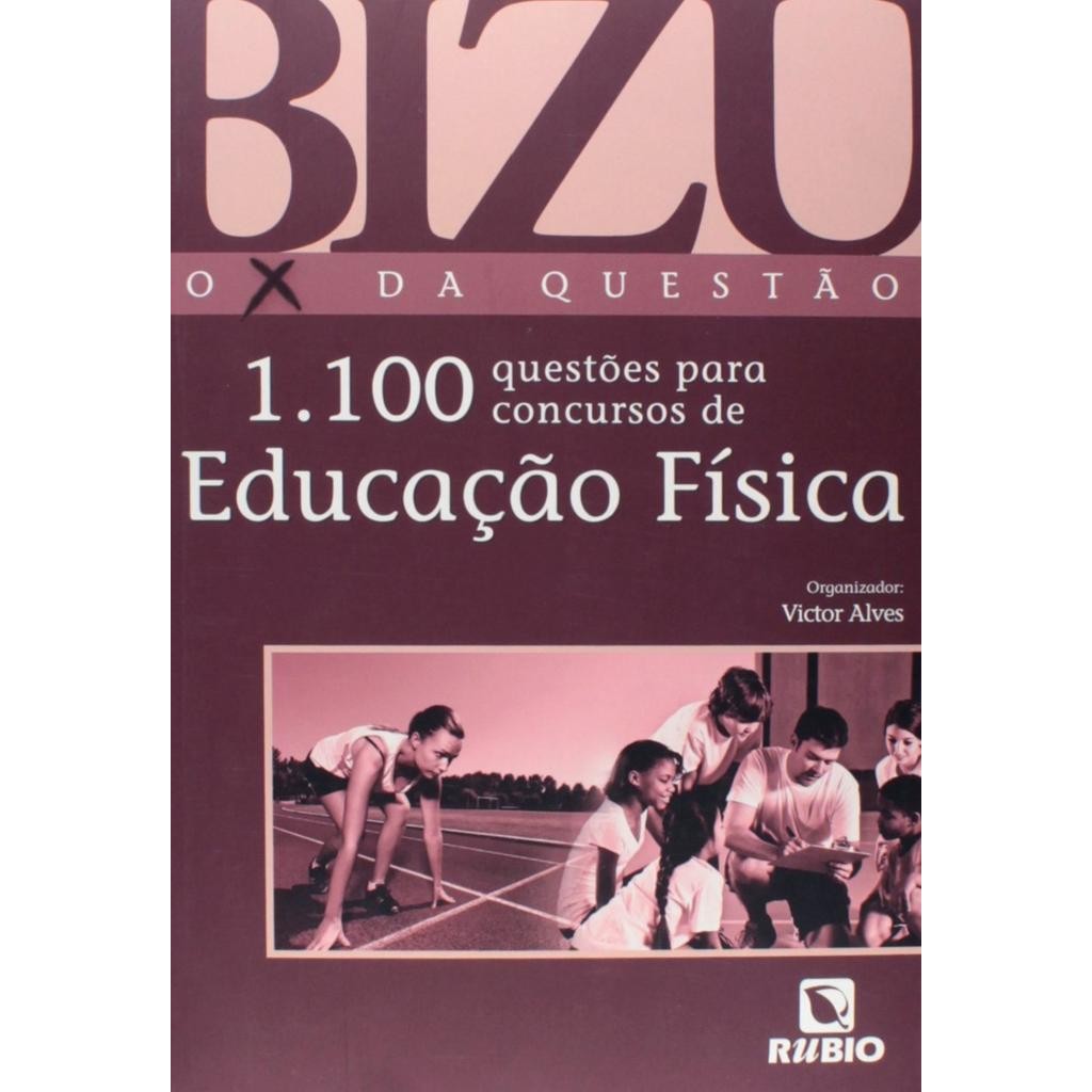 Imagem Livro: Bizu, o X da Questão - 1.100 Questões para Concursos de Educação Física (Novo, Lacrado)