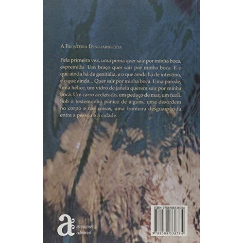 A Fronteira Desguarnecida: Poesia Reunida 1993-2007 de Alberto Pucheu 6991485