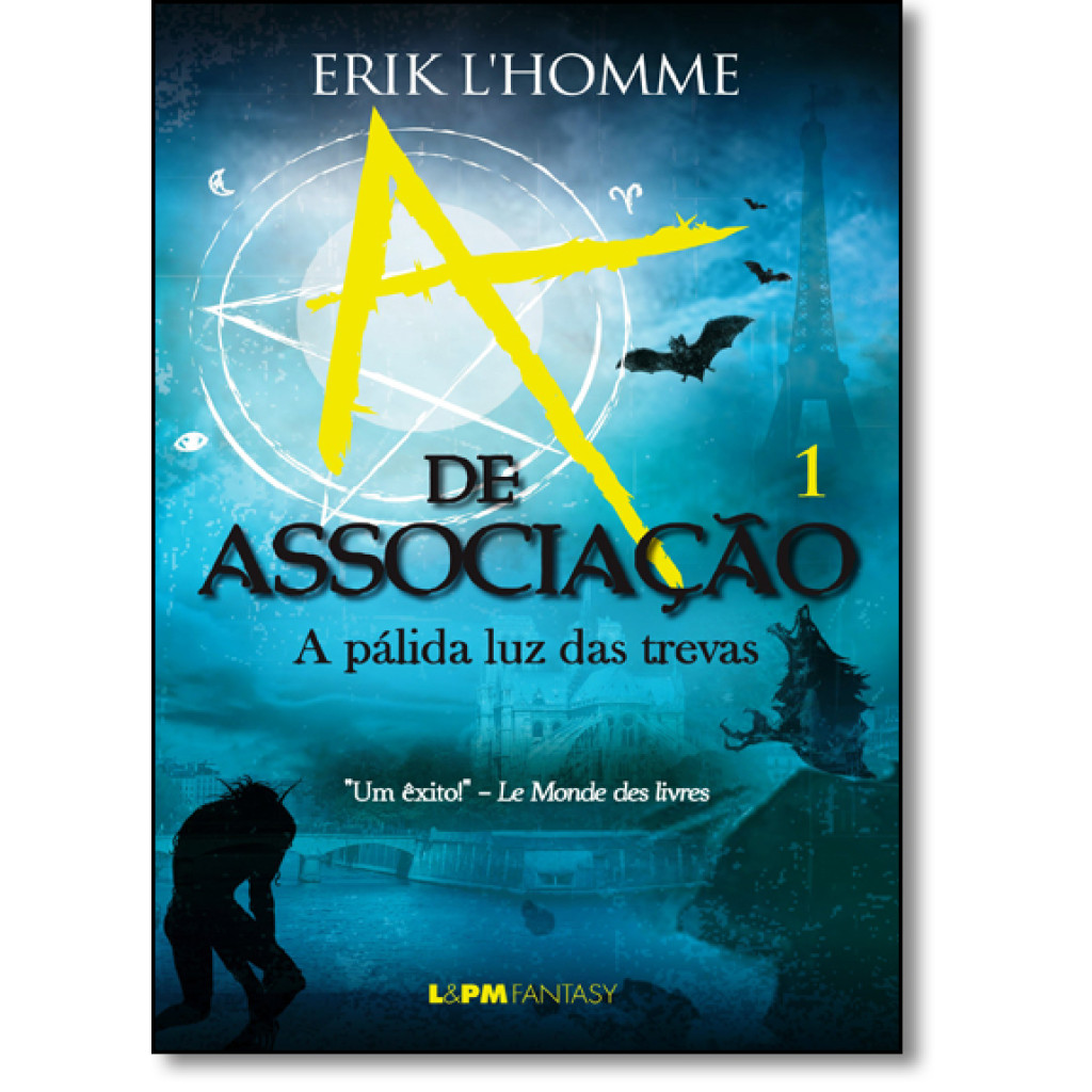 A de associação: a pálida luz das trevas (vol. 1)