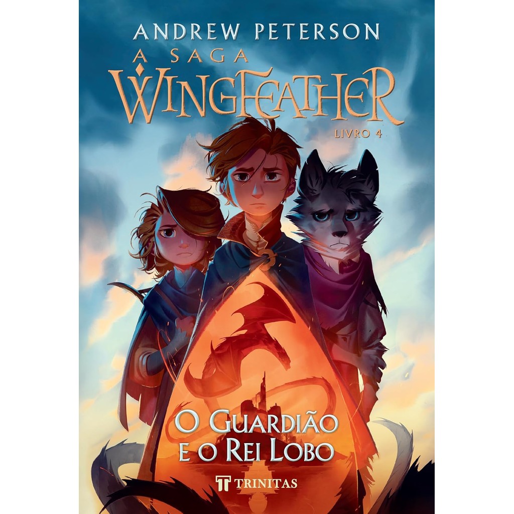 A Saga Wingfeather: O Guardião e o Rei Lobo | Andrew Peterson