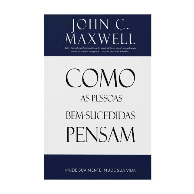 Como As Pessoas Bem-Sucedidas Pensam | John C. Maxwell - Books & Magazines
