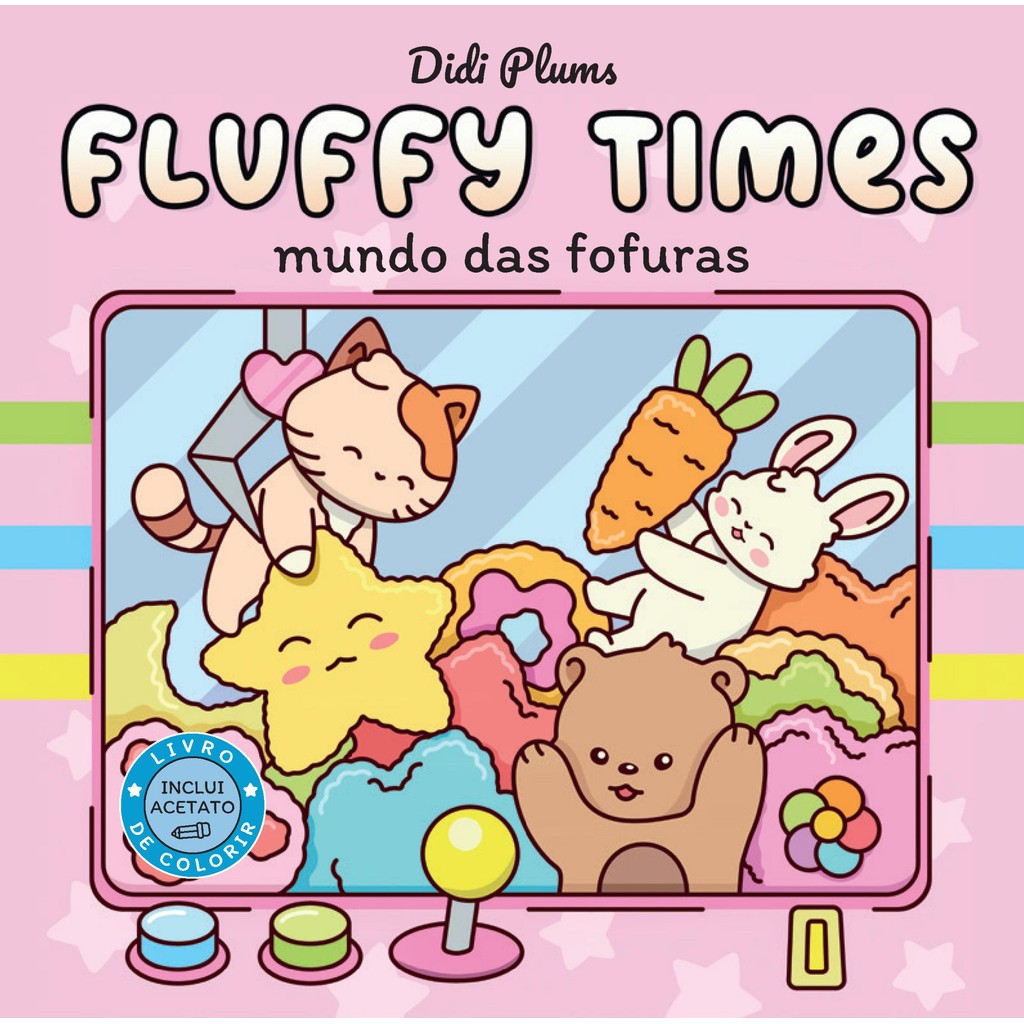Livro de colorir com acetato Fluffy Times – Livro 1: Mundo das fofuras. [Livros NA]