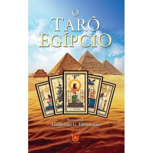 O Tarô Egípcio - Desvende os segredos do Antigo Egito, através desse belíssimo tarô egípcio