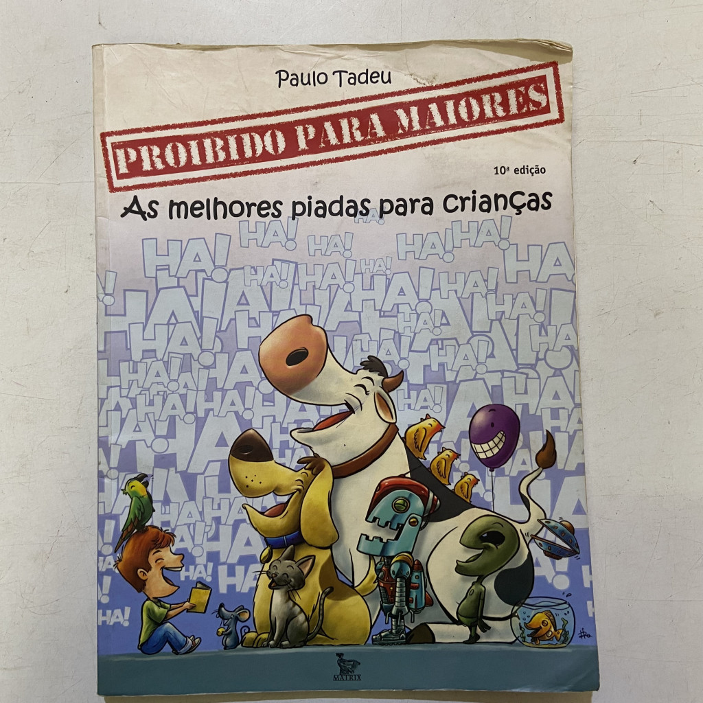 Proibido para maiores: As melhores piadas para crianças autor Paulo Tadeu