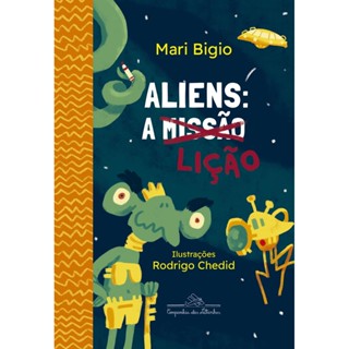 Aliens: a lição - Companhia das Letrinhas em Oferta na Shopee