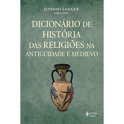 Dicionário de História das Religiões na Antiguidade - Exploração profunda das religiões antigas