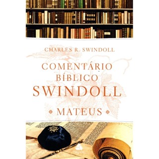 Comentário bíblico Swindoll | Mateus | Charles R. Swindoll em Oferta na Shopee