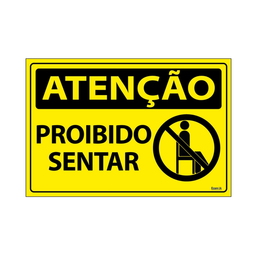 Placa De Sinalização Atenção Proibido Sentar 30x20 Ecom IA - SA96 F9e em Oferta na Shopee
