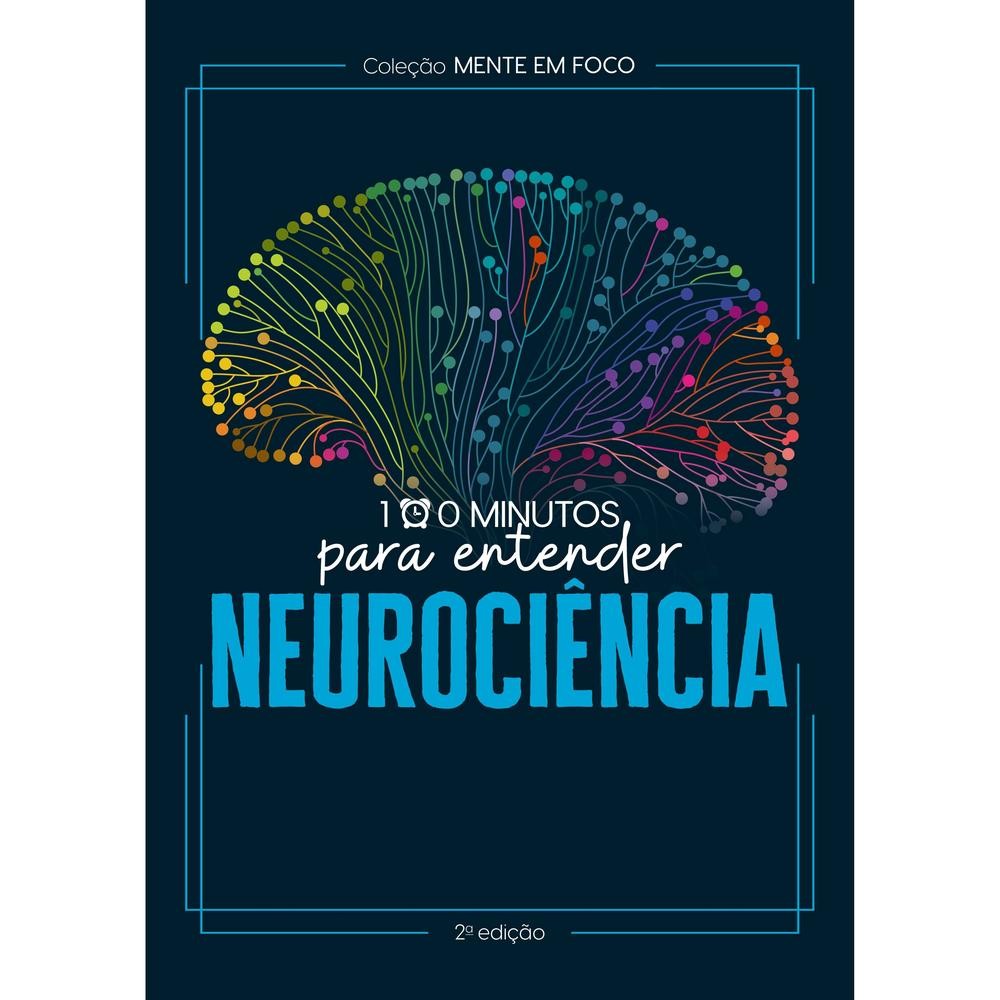 Coleção Mente em foco - 100 Minutos para entender a Neurociência Livros Bt